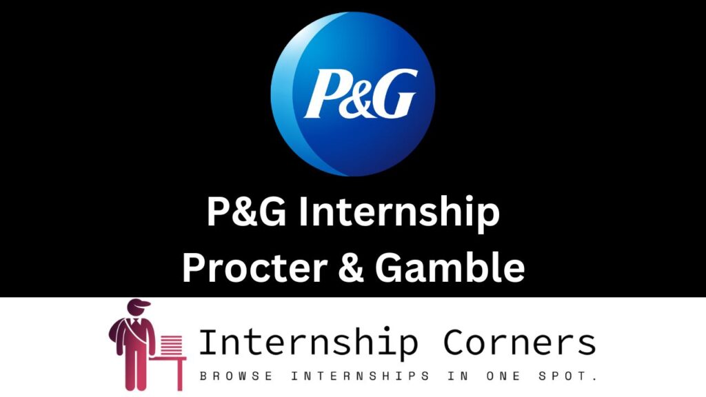 P&G Internship 2024 Procter & Gamble Internship Corners