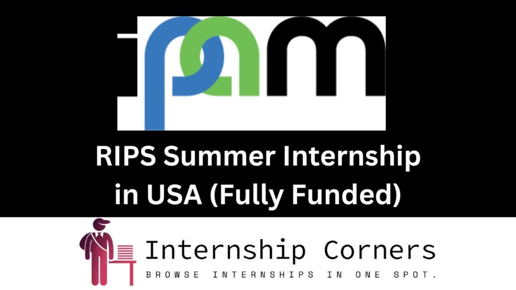 RIPS Summer Internship in USA 2024 (Fully Funded)