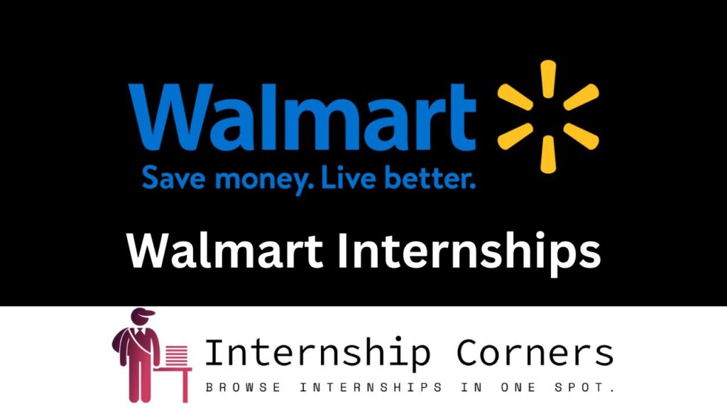 Walmart Summer Internships 2024 Internship Corners