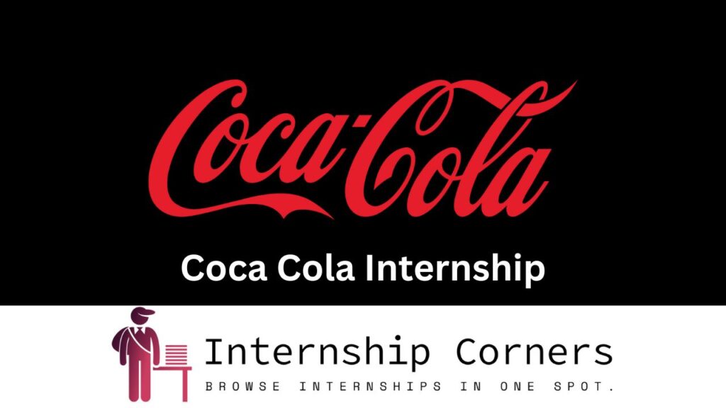 Coca Cola Internship 2024 Paid Internship Internship Corners
