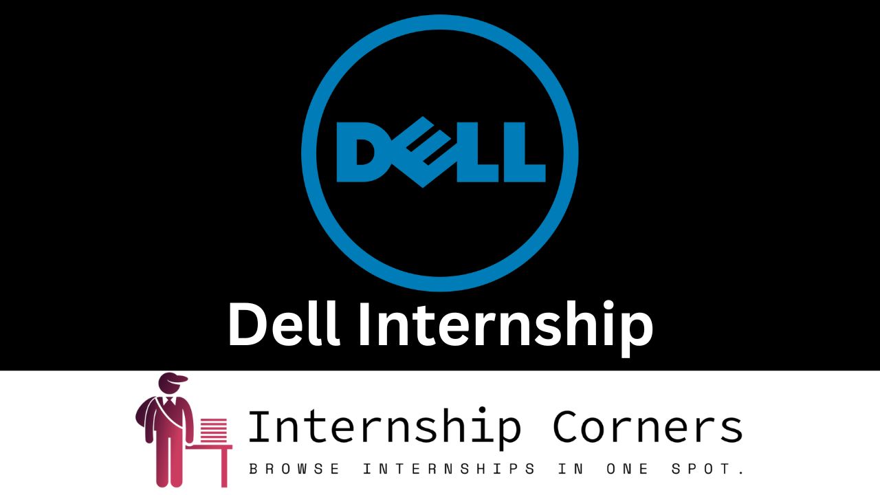 Dell Internship Program 2024 Internship Corners