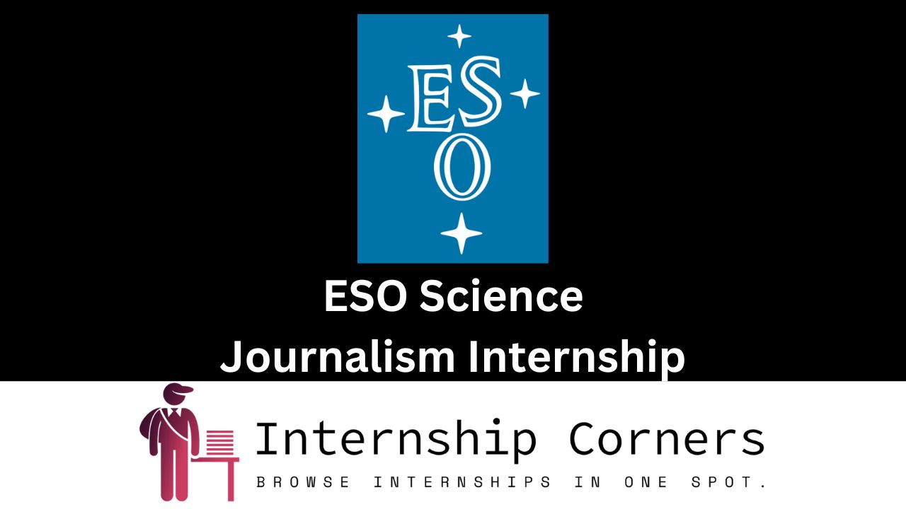 ESO Science Journalism Internship - internshipcorners.com