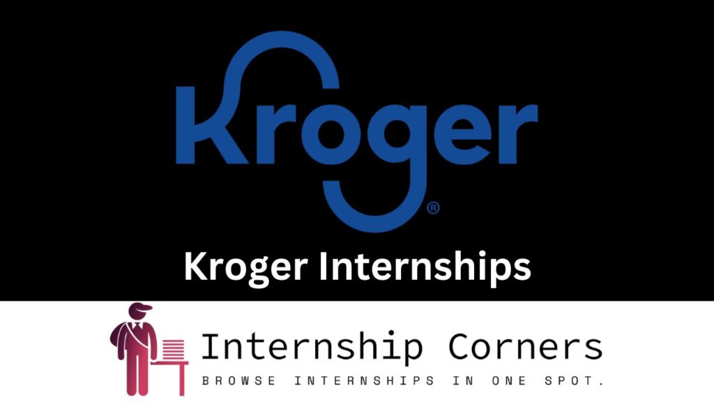 Kroger Internships 2024 Kroger Careers Internship Corners