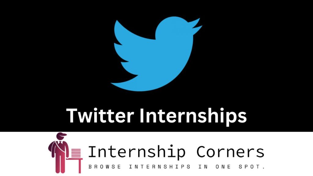 Twitter Internships 2024 Twitter Careers Internship Corners