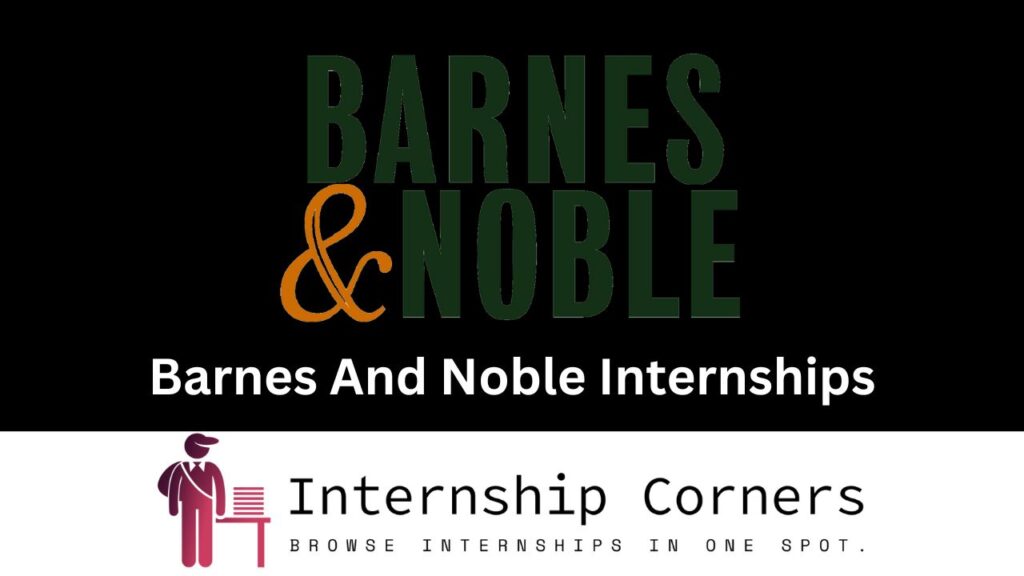 Barnes And Noble Internships 2024 Internship Corners