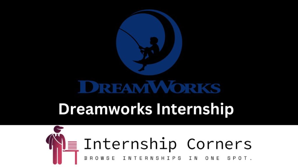 Dreamworks Internship 2024 Internship Corners