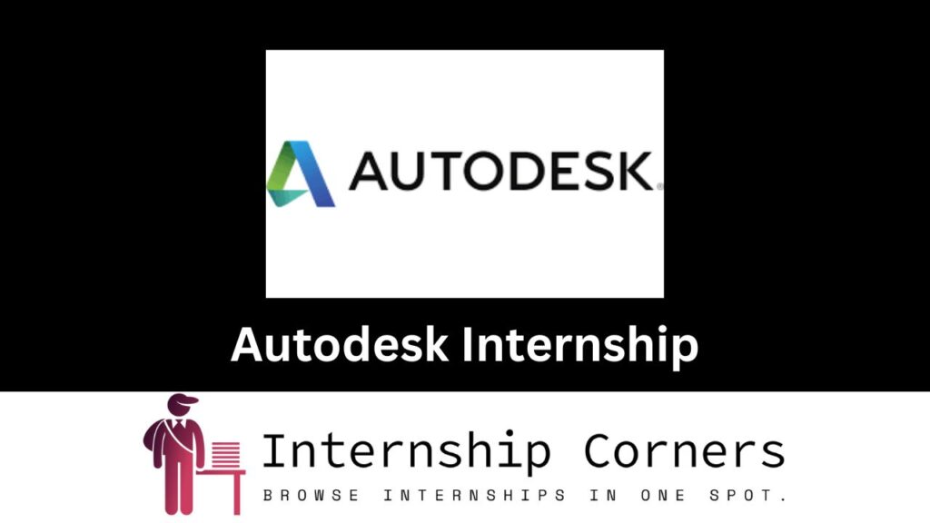 Autodesk Internship 2024 Autodesk Career Internship Corners