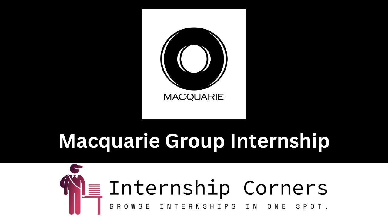 Macquarie Group Internship - internshipcorners.com