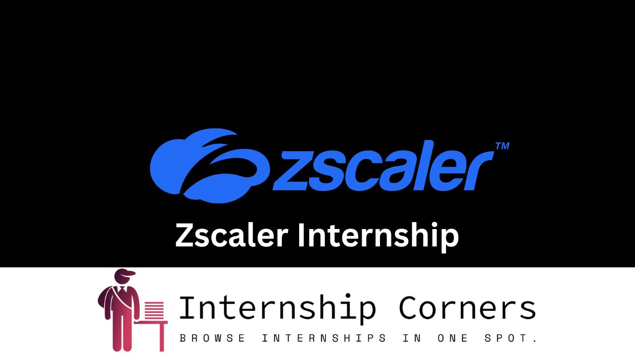 Zscaler Internship - internshipcorners.com