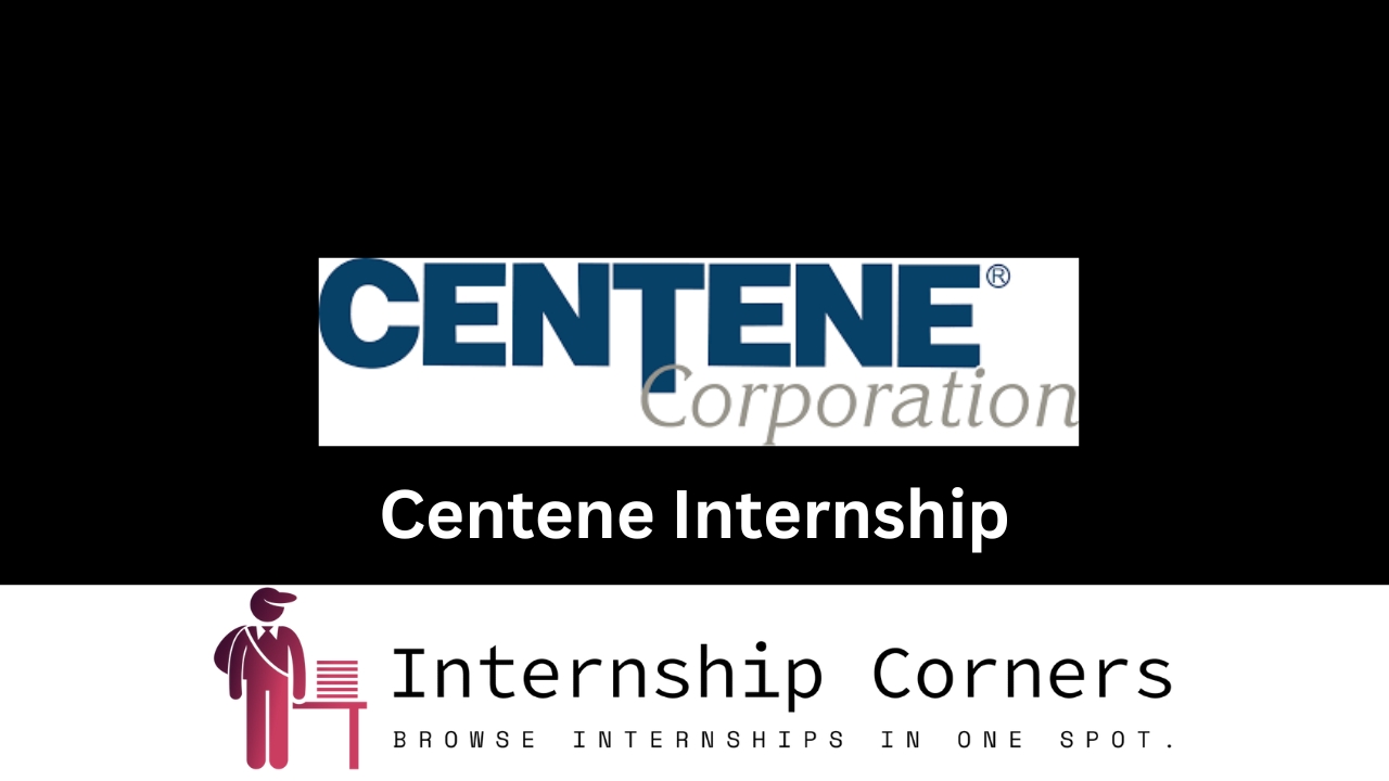 Centene Internship - internshipcorners.com