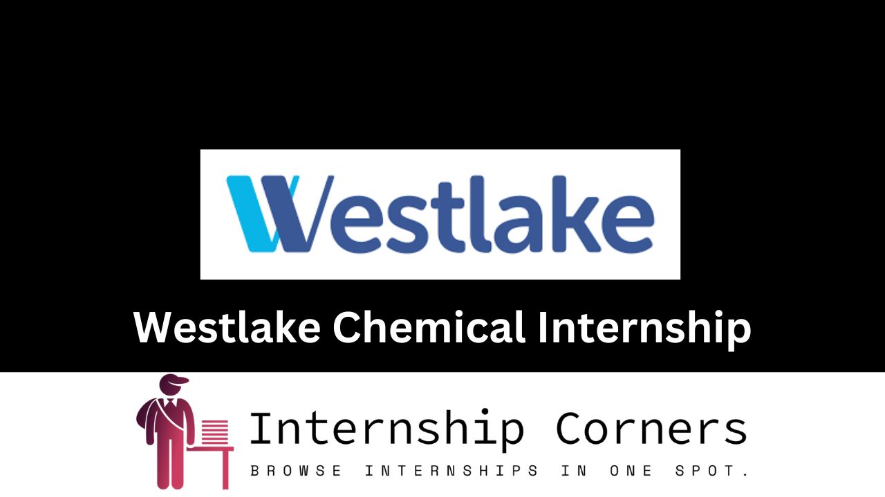 Westlake Chemical Internship - internshipcorners.com