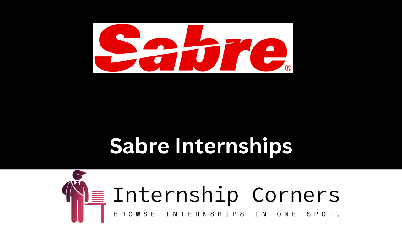 Sabre Internships 2024 Sabre Careers Internship Corners
