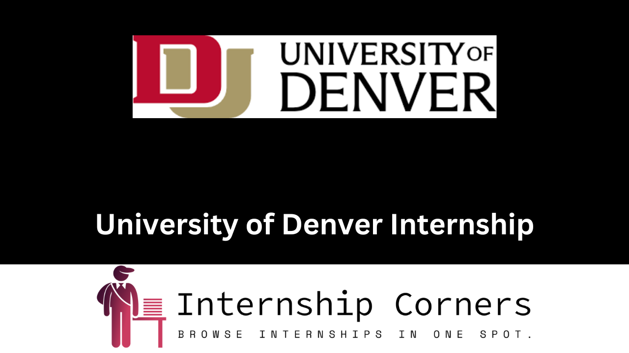 University of Denver Internships 2024 Internship Corners