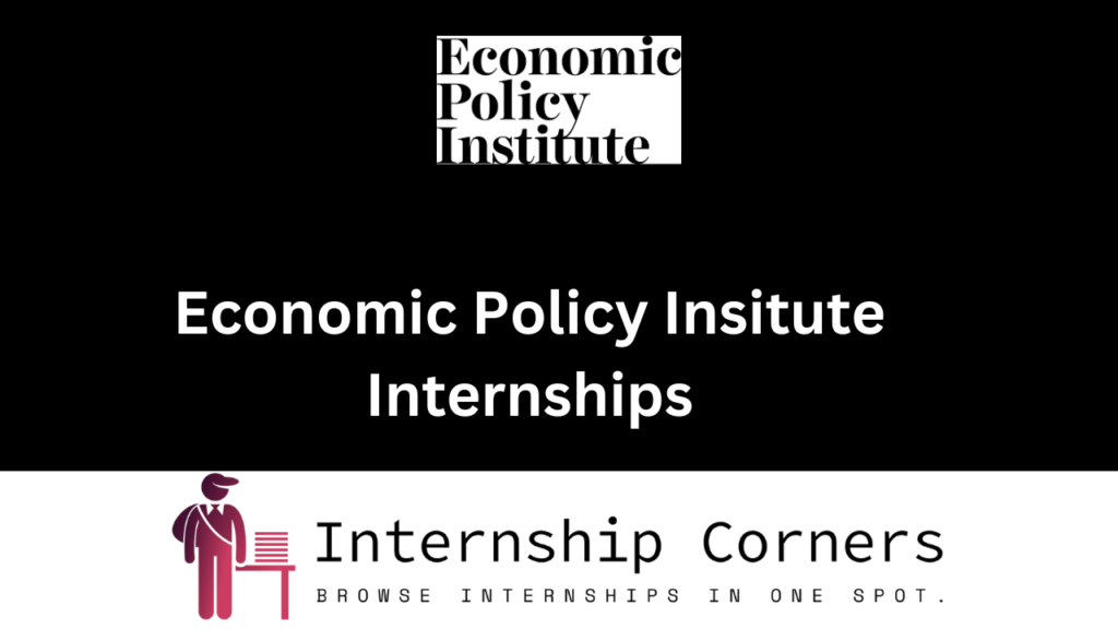 Economic Policy Institute Internships 2024 Internship Corners