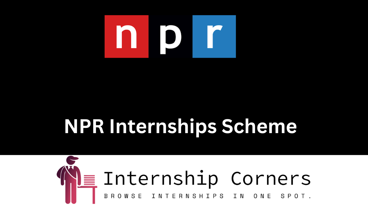 NPR Internships 2024 NPR jobs Internship Corners