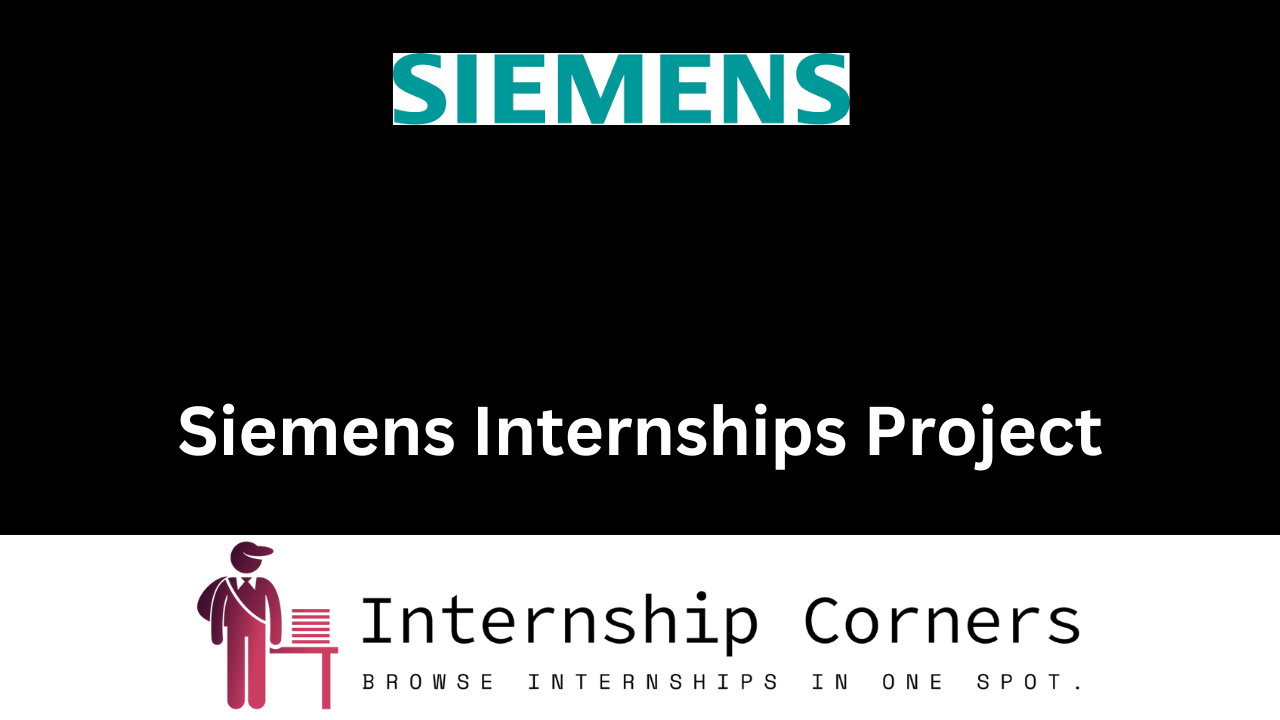 Siemens Internship 2024 Siemens Job Internship Corners
