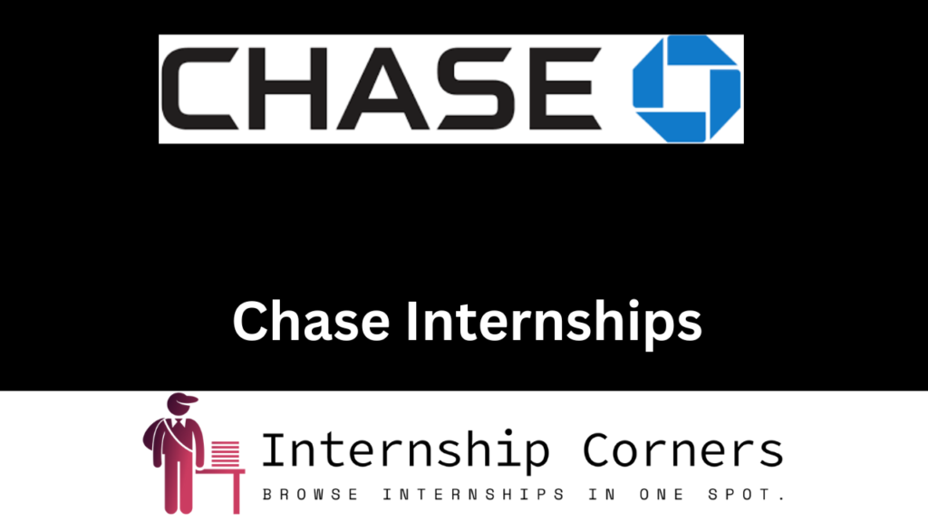 Chase Internships 2024 Chase Bank Careers Internship Corners