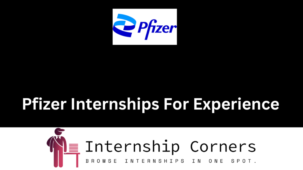 Pfizer Internship 2024 Pfizer Job Internship Corners