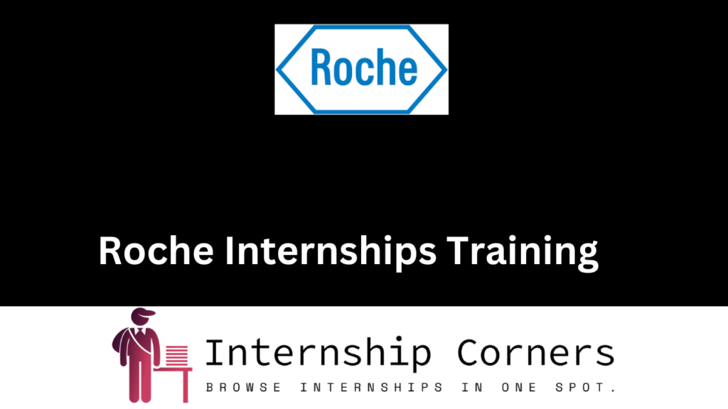 Roche Internship 2024 Roche Jobs Internship Corners