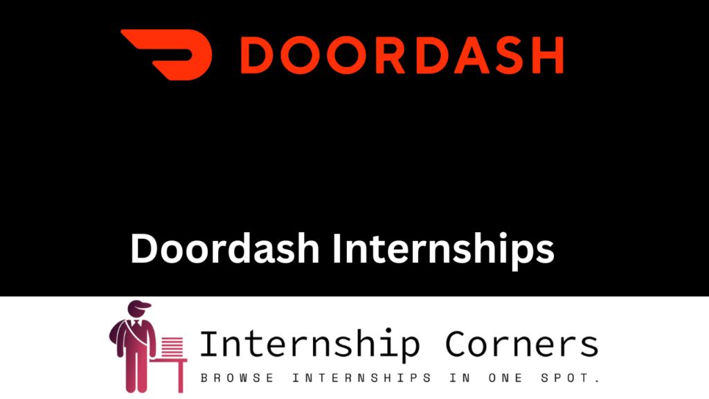 Doordash Internship 2024 Your Ticket to a Successful Career